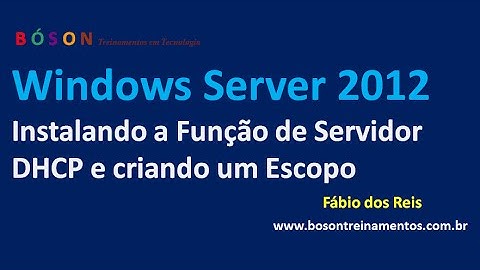 Windows Server 2012 - Instalando a Função de DHCP e criando um Escopo - 02
