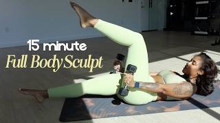 15 MIN FULL BODY SCULPT WORKOUT 🔥 Tone & Strengthen ( Equipment Optional | Follow Along)