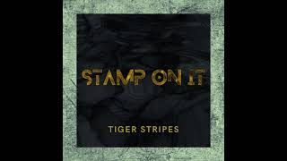Tiger Stripes – Stamp on it