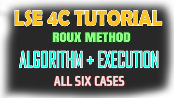 LSE 4C Tutorial | Roux Method