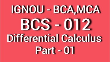Basics of Differential Calculus || Limits || BCS - 012 || IGNOU BCA 1st Semester