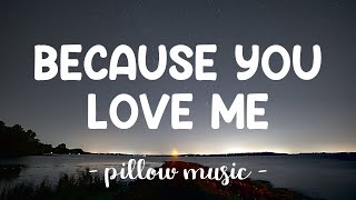 Download lagu Because You Loved Me - Celine Dion  Lyrics  🎵 mp3