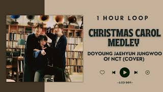 [NO ADS - 1 HOUR] DOYOUNG JAEHYUN JUNGWOO of NCT - CHRISMAS CAROL MEDLEY (COVER)