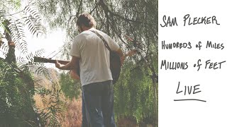 Sam Plecker - Hundreds of Miles, Millions of Feet (Live Session)
