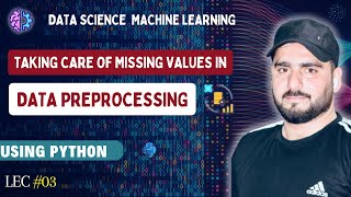 Taking Care of Missing Values in Data Preprocessing | Data Science  Machine Learning (Lecture #3) Net Worth
