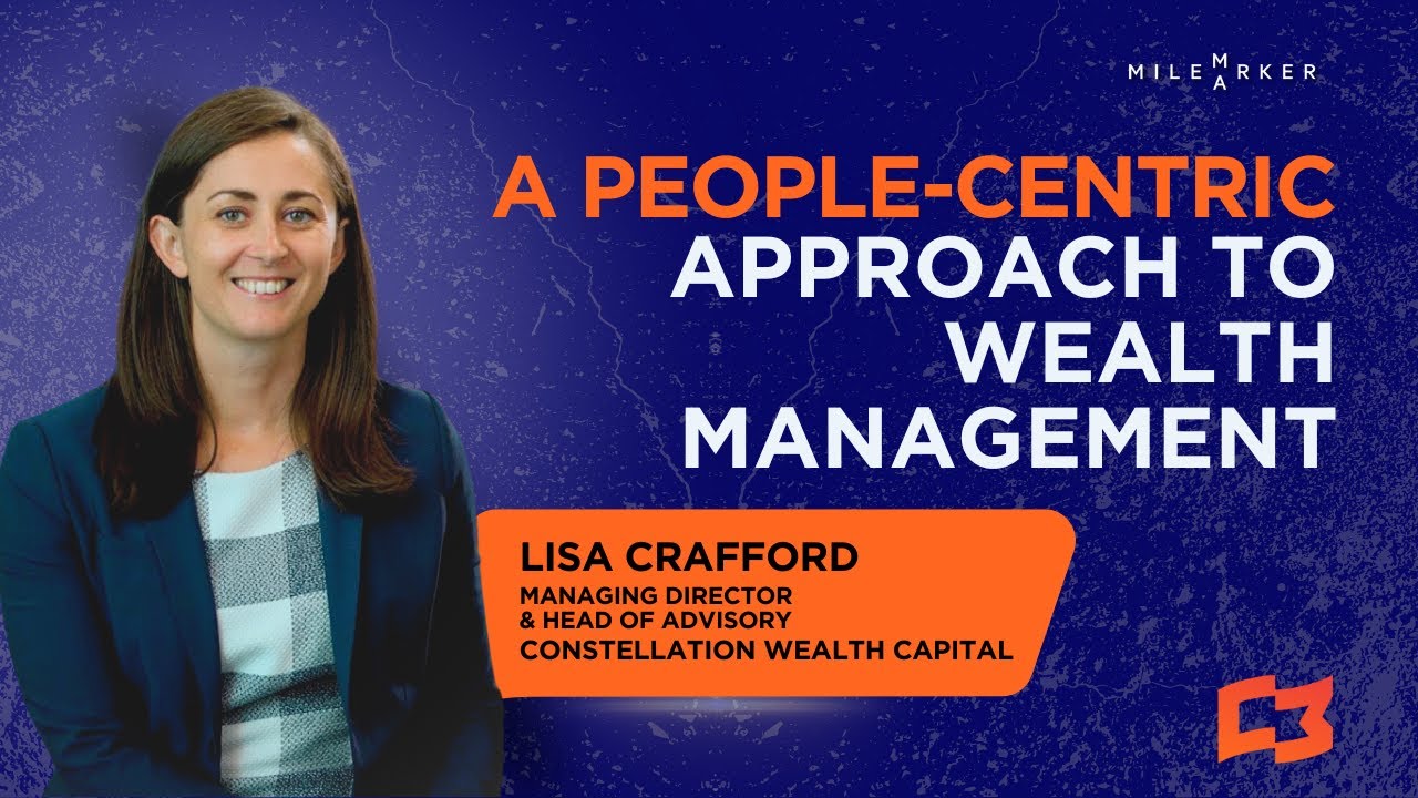 A PeopleCentric Approach to Wealth Management with Lisa Crafford