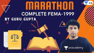 Marathon Session | Complete FEMA, 1999 | CA Final | Jan 21 | Unacademy CA Final | Guru Gupta