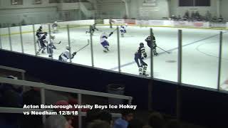 Acton Boxborough Varsity Boys Ice Hockey vs  Needham 12/8/18