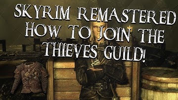 Skyrim Remastered: How to Join the Thieves Guild! [Tutorial/Walkthrough]