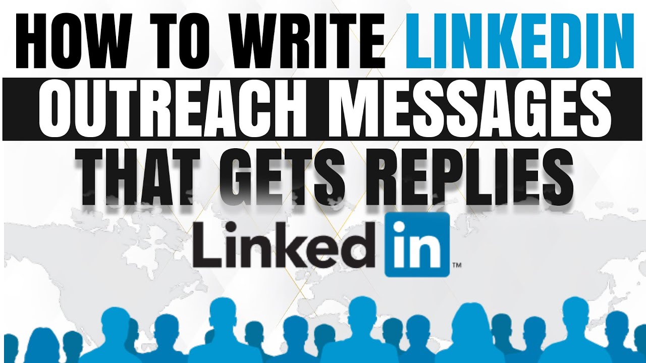 How To Write Linkedin Outreach Messages That Get Replies - YouTube