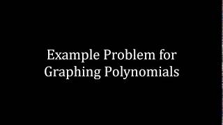 4.2 Graphing Polynomial Functions - Example