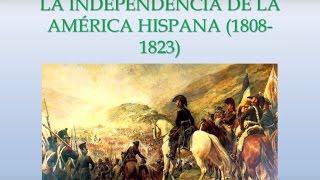 La Independencia de la América Hispana