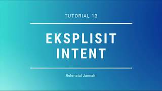 Tutorial 13   Eksplisit Intent