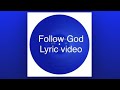 Follow God (Kanye West)- Lyric video