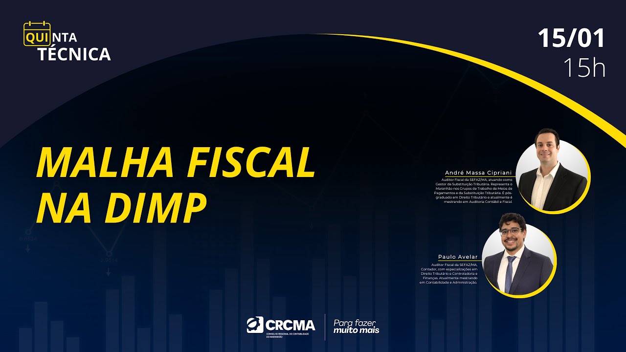 QUINTA TÉCNICA: “Malha Fiscal na DIMP”, com André Cipriani e Paulo Avelar