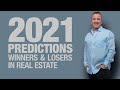 Predictions for 2021 Winners & Losers in Real Estate | Real Estate Investing in 2021