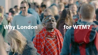 Why London for WTM?
