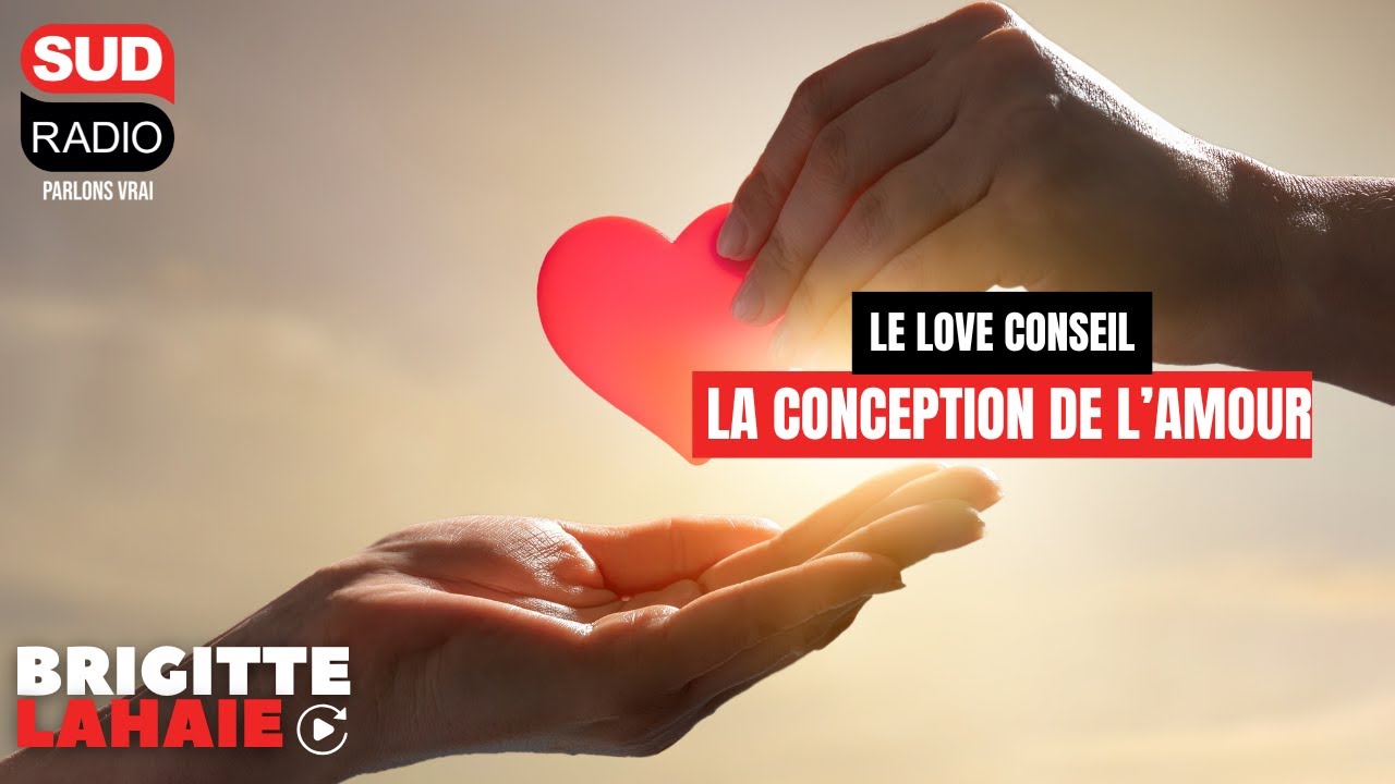 Love conseil - la conception de l’amour