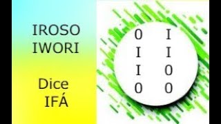 IROSO WIRO DICE IFA, Consejos, Recomendaciones, Secretos, Descripción del Oddun y mucho mas
