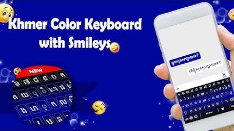 ក្តាចុចខ្មែរដែលល្អប្រើដែលអ្នកមិនគួរមើលរំលង - Keyboard khmer