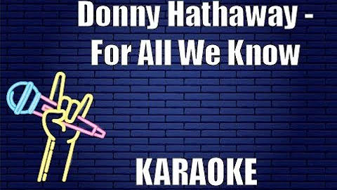 Donny Hathaway - For All We Know (Karaoke)