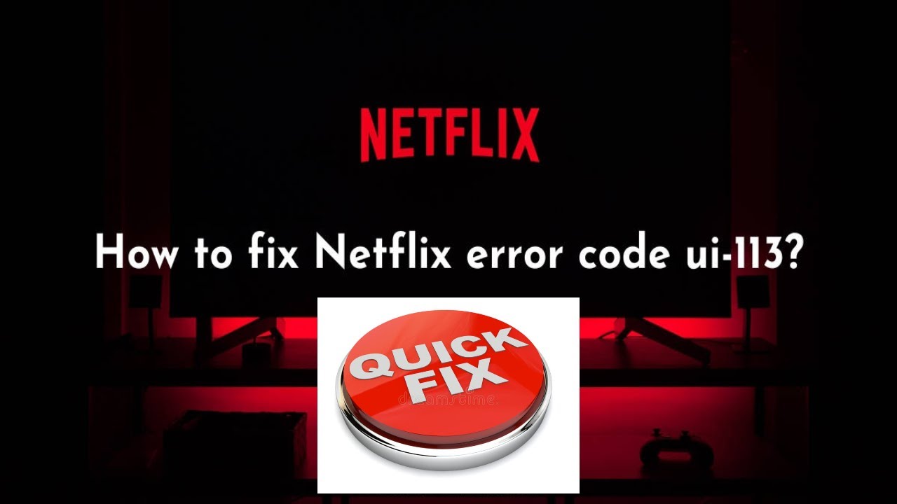 How To Fix Netflix Error Code UI-113
