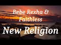 Bebe Rexha Faithless New Religion Lyrics