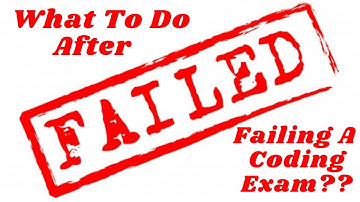 Failing A Coding Exam: Next Steps