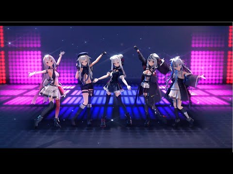 【カグラナナxヒメヒナx沙花叉クロエx百鬼あやめMMD】アイドル新鋭隊