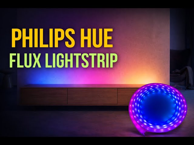 Philips Hue Flux Lightstrip: High-End Lighting Without the High
