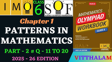 | Class 6 | IMO | SOF | Olympiad | Ch 1 | Patterns in Mathematics | P 1 | 11 - 20 | MTG | 2025 - 26