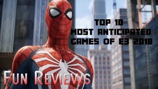 Top 10 - Most Anticipated Games Of E3 2018