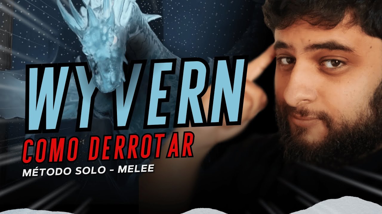 COMO MATAR O WYVERN - LUTA EXPLICADA!