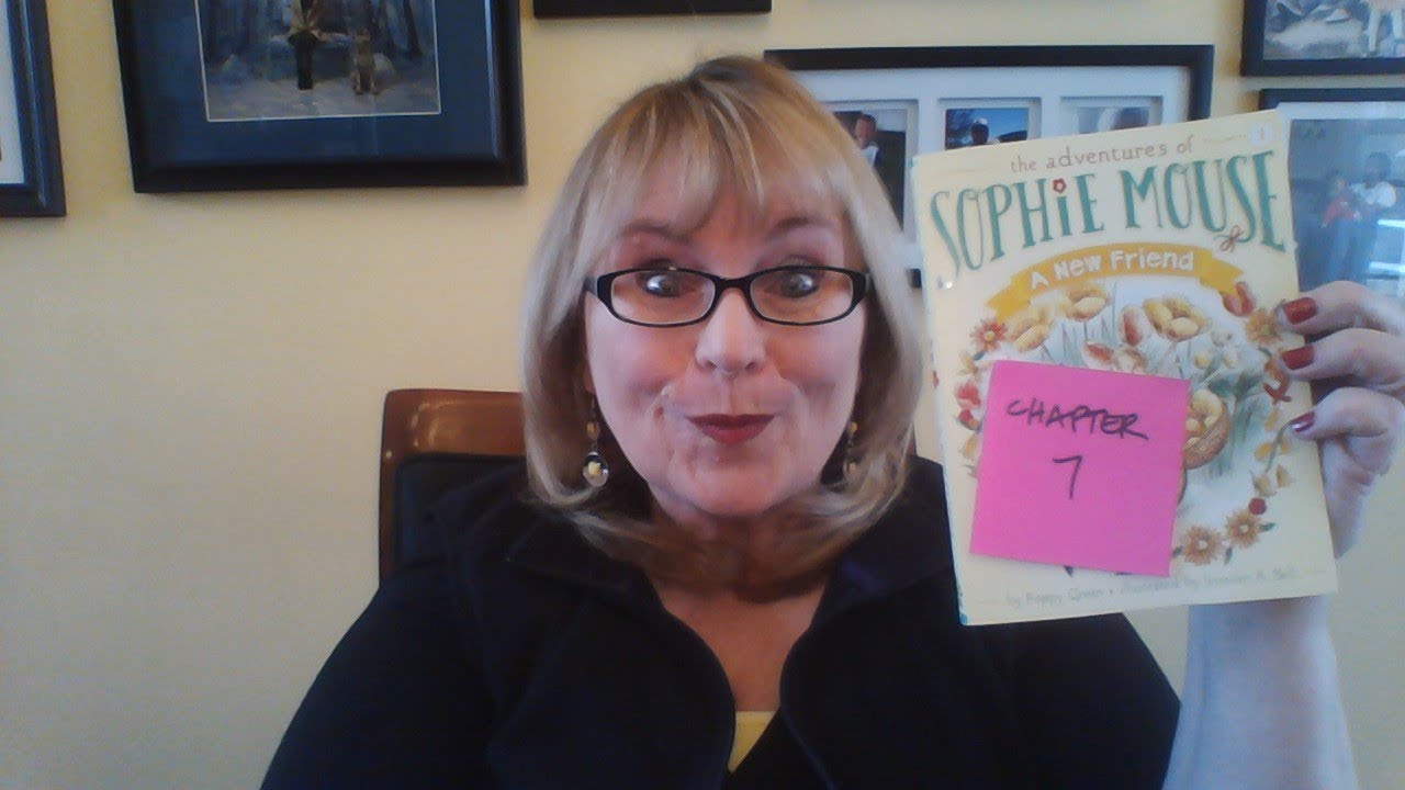 "The Adventures of Sophie Mouse, A New Friend" Chapter 7 read by Mima ...