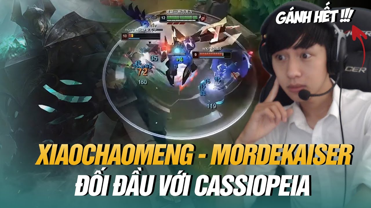 XIAOCHAOMENG VÀ CÁCH XỬ LÝ KÈO KHÓ MORDEKAISER VS CASSIOPEIA GÁNH TEAM CỰC MẠNH TẠI MÁY CHỦ SIÊU CẤP