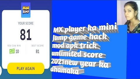 MX player ka mini Jump game hack mod apk trick unlimited score  2021 new year dhamaka