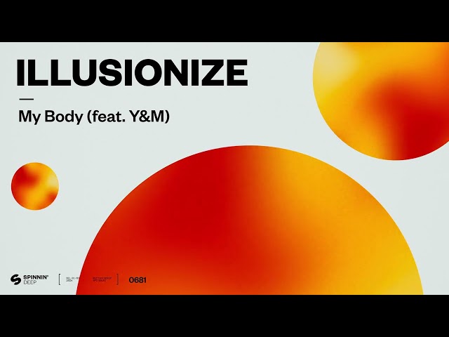 Illusionize & Y&M - My Body