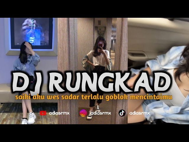 DJ RUNGKAD || SAIKI AKU WES SADAR TERLALU GOBLOK MENCINTAIMU VIRAL TIKTOK ADI AS RMX class=