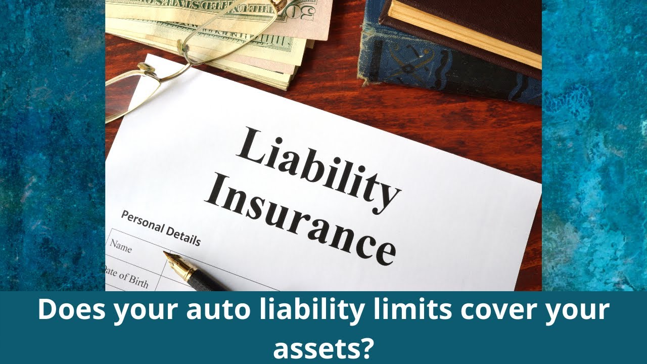 Does your auto liability limits cover your assets? Scott Agency, Inc