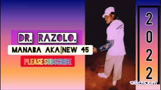 DR RAZOLO -: MANABA AKA[ NEW 2022 PROD.BY DJ TINKY