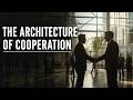 The Architecture of Cooperation : #Cooperation #GameTheory #Trust #GlobalEconomy #WorldAffairs
