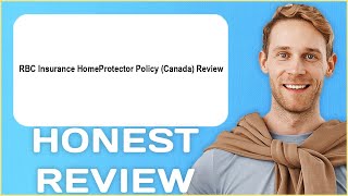 Rbc Insurance Homeprotector Policy Canada Review My Usage Experience