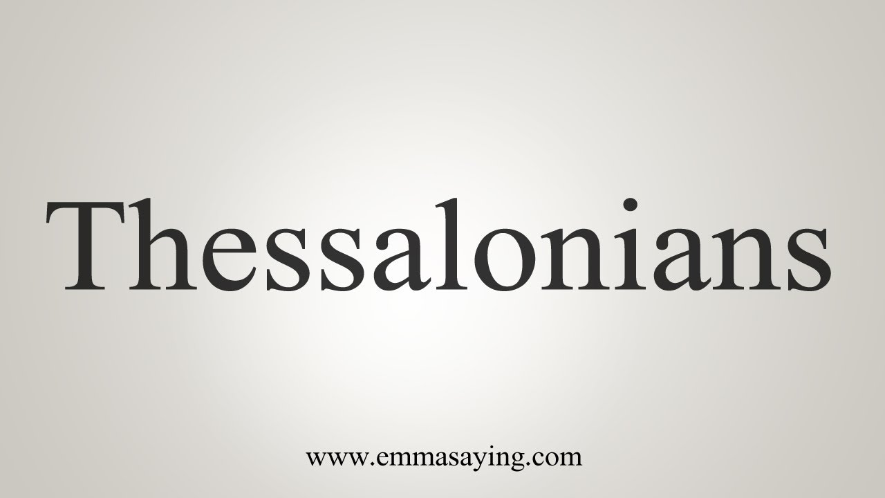 How To Say Thessalonians - Youtube