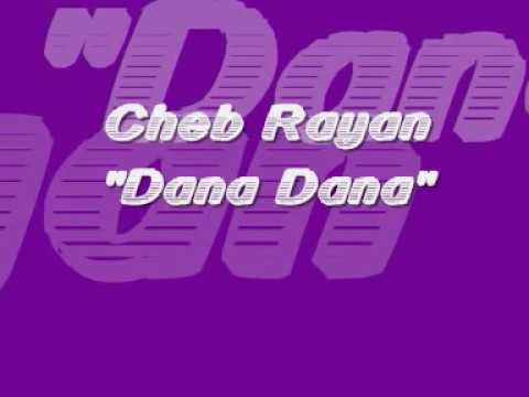 Cheb Rayan Dana Dana