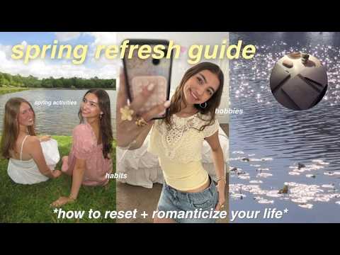 Spring Refresh Guide spring refresh guide *how to romanticize life* - YouTube