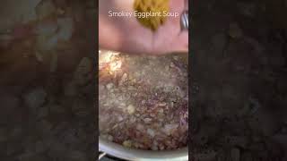 Smokey Eggplant Soup asmr recipe shortvideo shorts