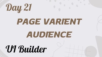 Page Varient Based On Audience | UI Builder Day 21