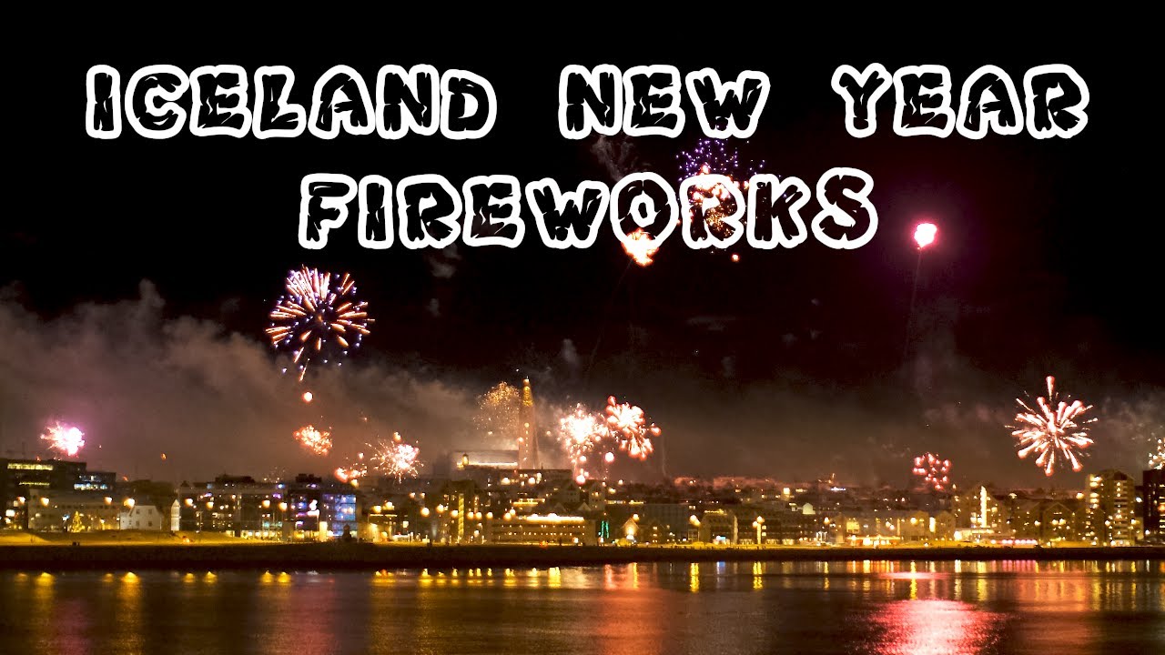 Iceland New Year Fireworks Midnight in Reykjavik YouTube