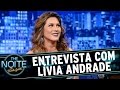 The Noite (09/09/15) - Entrevista com Lívia Andrade
