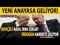 YENİ ANAYASA : BAHÇELİ NASIL İKNA EDİLDİ? ERDOĞAN HAREKETE GEÇİYOR! ALİ TARAKÇI | FERİT ATAY